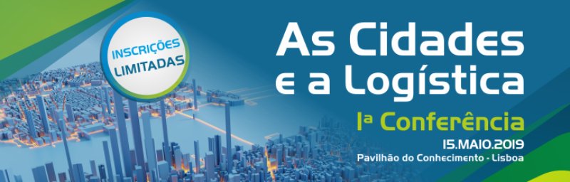 APLOG organiza ‘1ª Conferência As Cidades e a Logística’