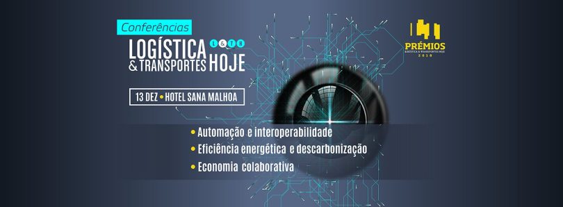 Conferência da LOGÍSTICA & TRANSPORTES HOJE é esta tarde