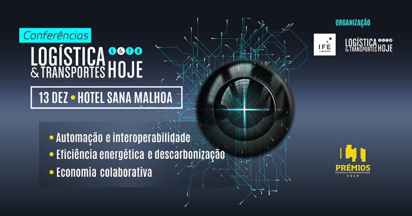 Conferências LOGÍSTICA & TRANSPORTES HOJE são já na próxima semana