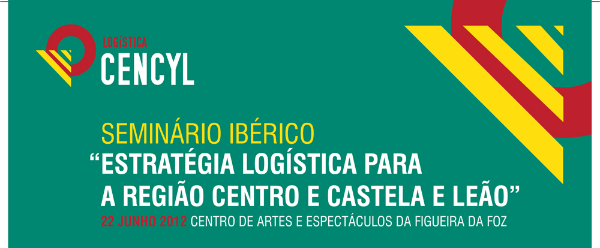 Seminário Ibérico Estratégia Logística para a região Centro e Castela e Leão